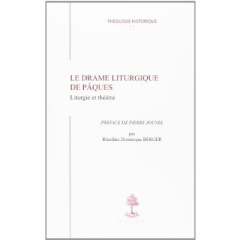 Le drame liturgique de Pâques - Berger Blandine-Dominique