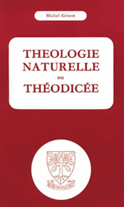 Théologie naturelle et théodicée - Grison Michel