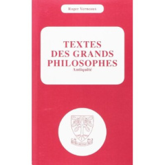 Textes des grands philosophes. Antiquité - Verneaux Roger