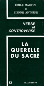 La Querelle du sacré - Martin Emile ; Antoine Pierre