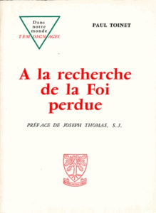 A la recherche de la foi perdue - Toinet Paul
