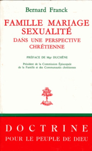 Famille, mariage, sexualité dans une perspective chrétienne. Documents du Synopde des diocèses allem - Franck Bernard