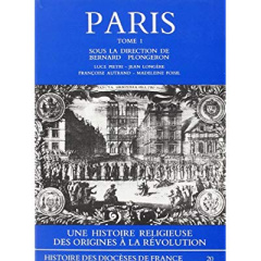Paris. Tome 1 - Foisil Madeleine ; Longère Jean ; Pietri Luce ; Pl