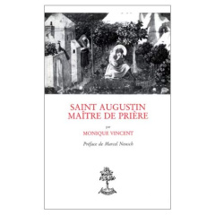 Th n84 - saint augustin, maitre de priere - d'apres les enarrationes in psalmos - Vincent Monique ; Neusch Marcel ; Kannengiesser Ch