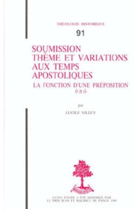Th n91 - soumission theme et variations aux temps apostoliques - la fonction d'une preposition - Villey Lucile