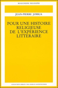 POUR UNE HISTOIRE RELIGIEUSE DE L'EXPERIENCE LITTERAIRE TOME 3. Dieu au 19ème et 20ème siècles - Jossua Jean-Pierre