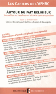 Autour du fait religieux. Nouvelles recherches en histoire contemporaine - Bonafoux Corinne ; Brejon de Lavergnée Matthieu