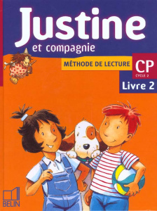 Méthode de lecture CP Justine et compagnie. Livre 2 - Goasdoué Youenn ; Courties Isabelle ; Sabathié Lau