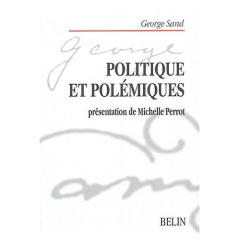 Politique et polémiques (1843-1850) - Sand George ; Perrot Michelle