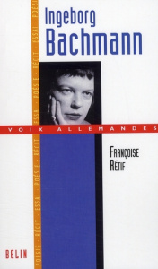 Ingeborg Bachmann - Rétif Françoise