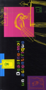 Dessine-moi un scientifique - Lafosse-Marin Marie-Odile ; Charpak Georges