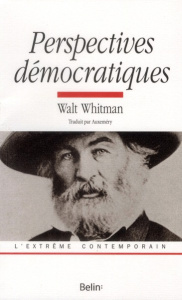 Perspectives démocratiques. Introduction, traduction et notes d'Auxeméry - Whitman Walt