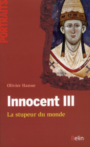 Innocent III. La stupeur du monde - Hanne Olivier ; Boissière Aurélie