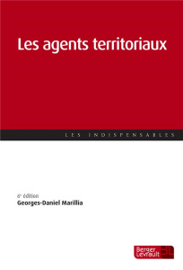 Les agents territoriaux. 6e édition - Marillia Georges-Daniel