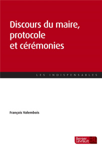 Discours du maire, protocole et cérémonies - Valembois François
