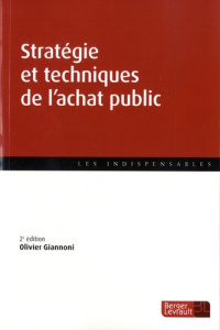 Stratégie et techniques de l'achat public. 2e édition - Giannoni Olivier