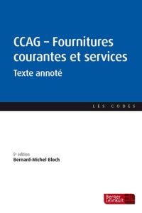 CCAG Fournitures courantes et services. Texte annoté, 5e édition - Bloch Bernard-Michel