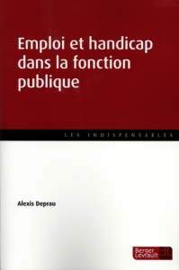 Emploi et handicap dans la fonction publique - Deprau Alexis ; Créange Alain