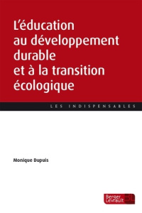 L'éducation au développement durable et à la transition écologique - Dupuis Monique
