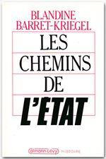 Les chemins de l'Etat - Barret-Kriegel Blandine