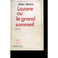 Lazare ou Le grand sommeil - Absire Alain