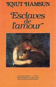 Esclaves de l'amour - Hamsun Knut