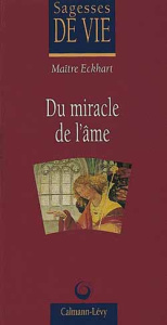 Du miracle de l'âme - Eckhart Johannes