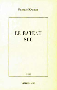 Le bateau sec - Kramer Pascale