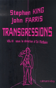 Transgressions. Tome 3 : Stephen King, John farris - McBain Ed ; King Stephen ; Farris John