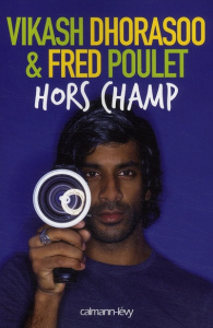 Hors champ - Dhorasoo Vikash ; Poulet Fred