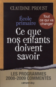 Ecole primaire. Ce que nos enfants doivent savoir - Proust Claudine