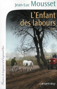 L'enfant des labours - Mousset Jean-Luc