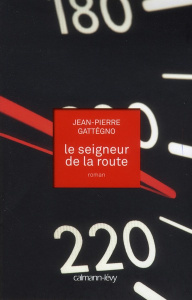 Le seigneur de la route - Gattégno Jean-Pierre