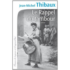 Le rappel du tambour - Thibaux Jean-Michel