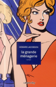 La grande ménagerie - Jacobson Howard ; Loubet Pascal