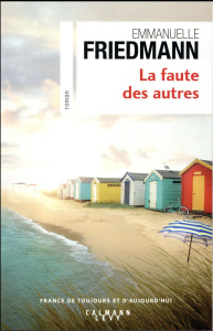 La faute des autres - Friedmann Emmanuelle
