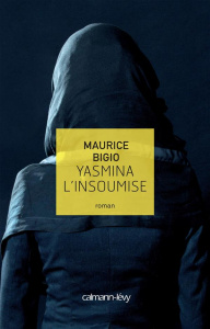 Yasmina l'insoumise - Bigio Maurice