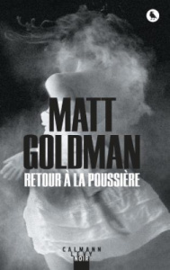 Retour à la poussière - Goldman Matt ; Roudet Estelle