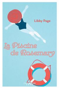 La piscine de Rosemary - Page Libby ; Quelet Séverine