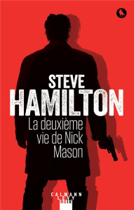 La deuxième vie de Nick Mason - Hamilton Steve ; Pépin Robert