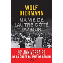 Ma vie de l'autre côté du mur - Biermann Wolf ; Mannoni Olivier