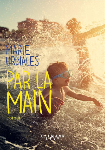 Par la main - Urdiales Marie