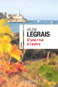 D'une rive à l'autre - Legrais Hélène