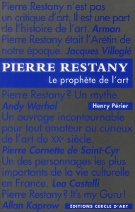 Pierre Restany. Le prophète de l'art - Périer Henry