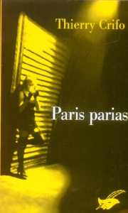 Paris parias - Crifo Thierry ; Oppel Jean-Hugues