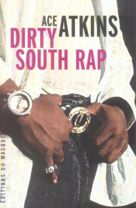 Dirty South Rap - Atkins Ace ; Mège Nathalie