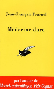 Médecine dure - Fournel Jean-François