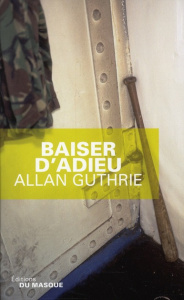 Baiser d'adieu - Guthrie Allan ; Michalski Freddy