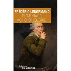 ELEMENTAIRE, MON CHER VOLTAIRE ! - LENORMAND FREDERIC