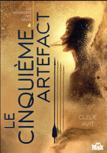 Les messagers des vents Tome 4 : Le cinquième artefact - Avit Clélie